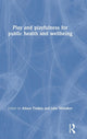 Book cover of: Play and playfulness for public health and wellbeing. By: Alison Tonkin