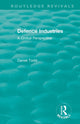 Book cover of: Routledge Revivals: Defence Industries (1988). By: Daniel Todd