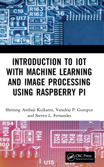 Book cover of: Introduction to IoT with Machine Learning and Image Processing using Raspberry Pi. By: Shrirang Ambaji Kulkarni