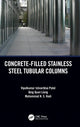 Book cover of: Concrete-Filled Stainless Steel Tubular Columns. By: Vipulkumar Patel