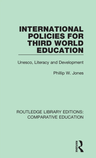 Book cover of: International Policies for Third World Education. By: Phillip W. Jones