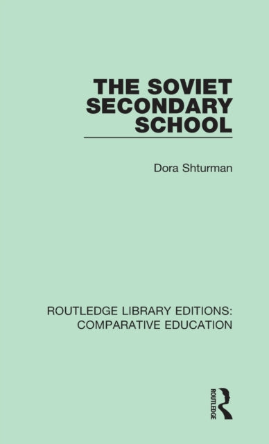 Book cover of: Soviet Secondary School. By: Dora Shturman