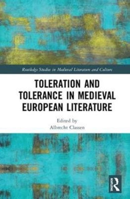 Book cover of: Toleration and Tolerance in Medieval European Literature. By: Albrecht Classen