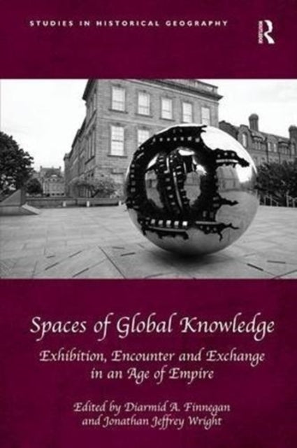 Book cover of: Spaces of Global Knowledge. By: Diarmid A. Finnegan