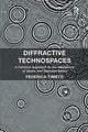Book cover of: Diffractive Technospaces. By: Federica Timeto
