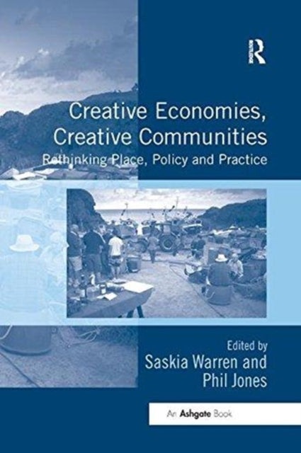 Book cover of: Creative Economies, Creative Communities. By: Saskia Warren