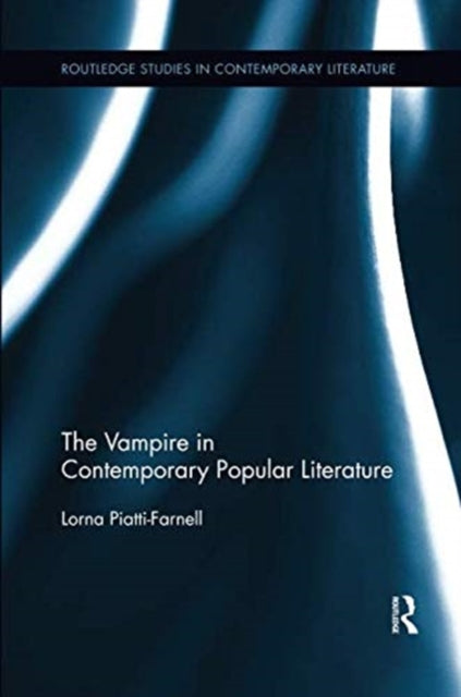 Book cover of: Vampire in Contemporary Popular Literature. By: Lorna Piatti-Farnell