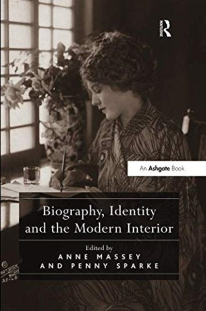 Book cover of: Biography, Identity and the Modern Interior. By: Anne Massey