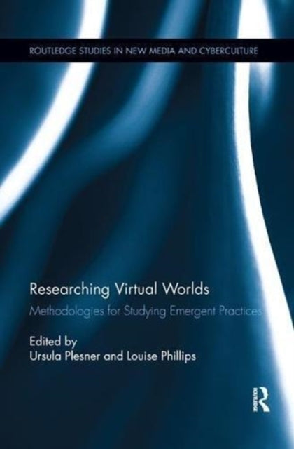 Book cover of: Researching Virtual Worlds. By: Ursula Plesner