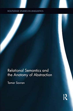 Relational Semantics and the Anatomy of Abstraction