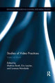 Book cover of: Studies of Video Practices. By: Mathias Broth