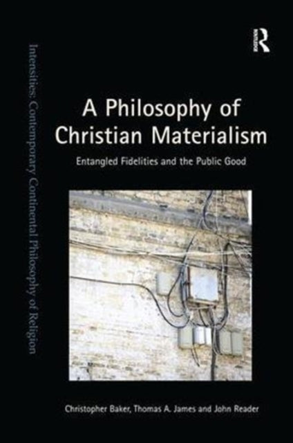 Book cover of: Philosophy of Christian Materialism. By: Christopher Baker
