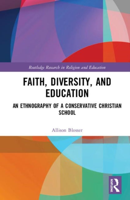 Book cover of: Faith, Diversity, and Education. By: Allison Blosser