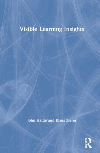 Book cover of: Visible Learning Insights. By: John Hattie