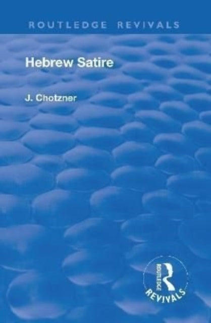 Book cover of: Revival: Hebrew Satire (1911). By: Joseph Chotzner