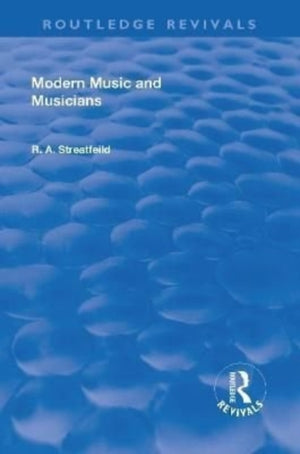 Revival: Modern Music and Musicians (1906)
