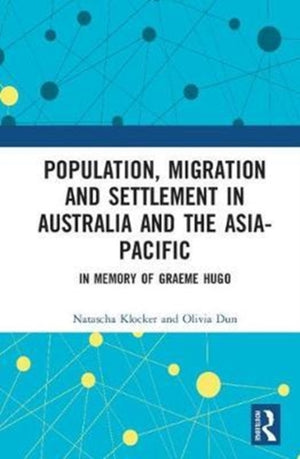 Population, Migration and Settlement in Australia and the Asia-Pacific