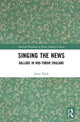 Book cover of: Singing the News. By: Jenni Hyde