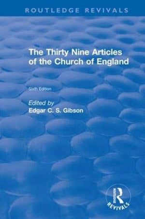 Revival: The Thirty Nine Articles of the Church of England (1908)