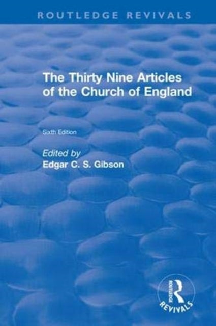 Revival: The Thirty Nine Articles of the Church of England (1908)