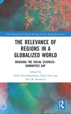 The Relevance of Regions in a Globalized World