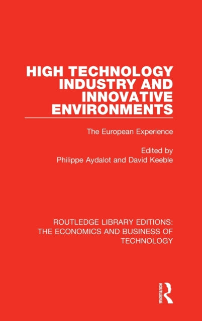Book cover of: High Technology Industry and Innovative Environments. By: Philippe Aydalot