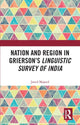 Book cover of: Nation and Region in Grierson’s Linguistic Survey of India. By: Javed Majeed