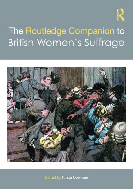 Book cover of: Routledge Companion to British Women’s Suffrage