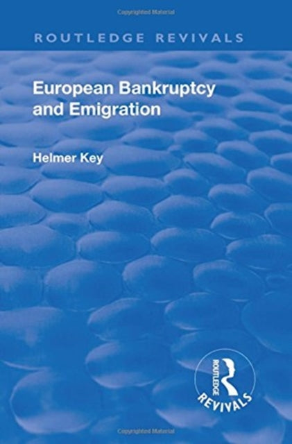 Book cover of: Revival: European Bankruptcy and Emigration (1924). By: Carl Axel Helmer Key