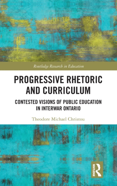 Book cover of: Progressive Rhetoric and Curriculum. By: Theodore Michael Christou