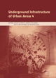 Book cover of: Underground Infrastructure of Urban Areas 4. By: Cezary Madryas