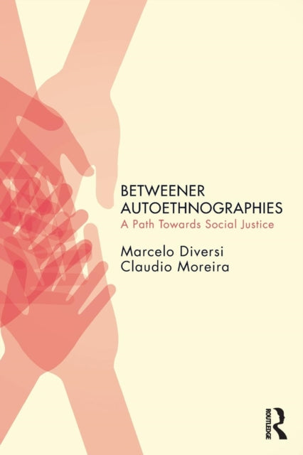 Book cover of: Betweener Autoethnographies. By: Marcelo Diversi
