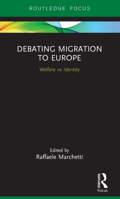Book cover of: Debating Migration to Europe. By: Raffaele Marchetti