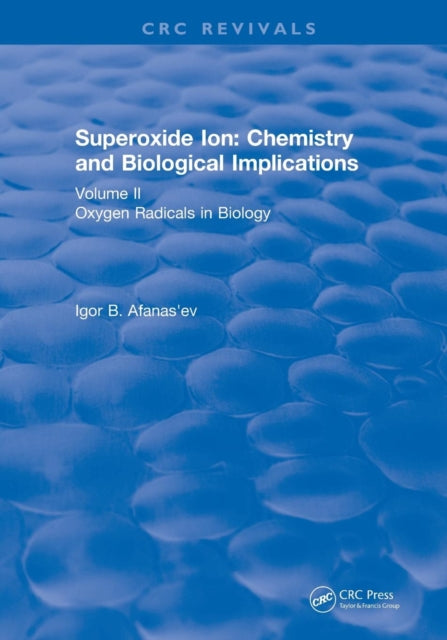 Book cover of: Superoxide Ion: Volume II (1991). By: Igor B. Afanas'ev