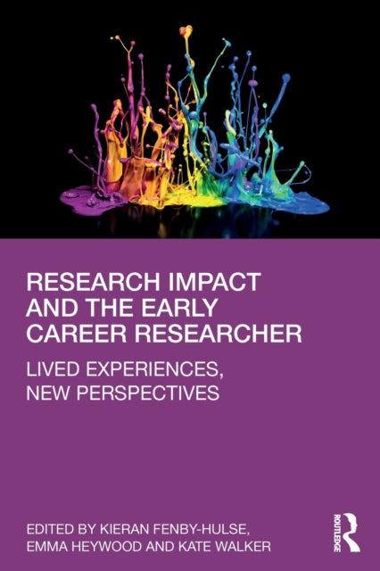 Book cover of: Research Impact and the Early Career Researcher. By: Kieran Fenby-Hulse