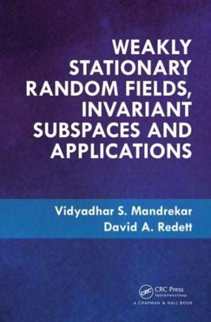 Book cover of: Weakly Stationary Random Fields, Invariant Subspaces and Applications. By: Vidyadhar S. Mandrekar