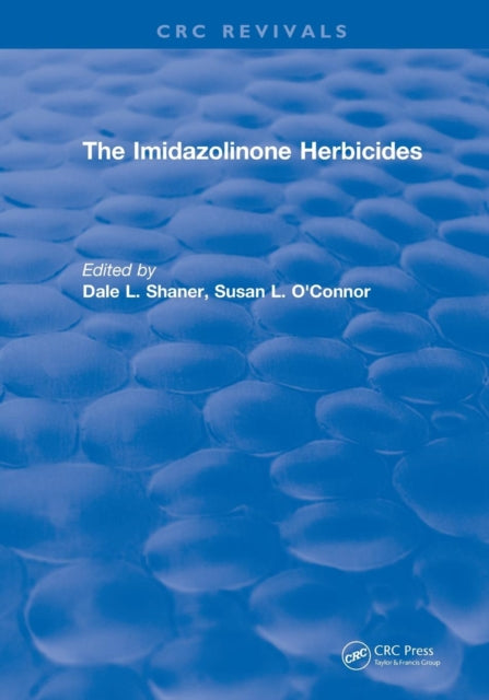 Book cover of: Imidazolinone Herbicides (1991). By: Dale L. Shaner