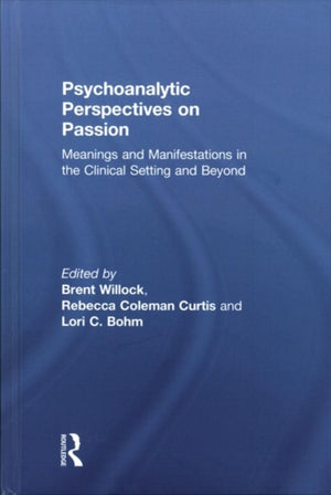 Psychoanalytic Perspectives on Passion