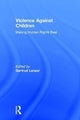 Book cover of: Violence Against Children. By: Gertrud Lenzer