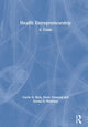 Book cover of: Health Entrepreneurship. By: Carrie R. Rich