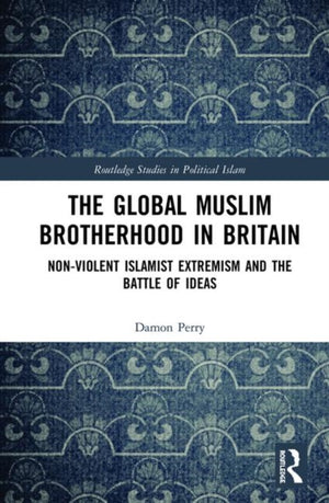 The Global Muslim Brotherhood in Britain
