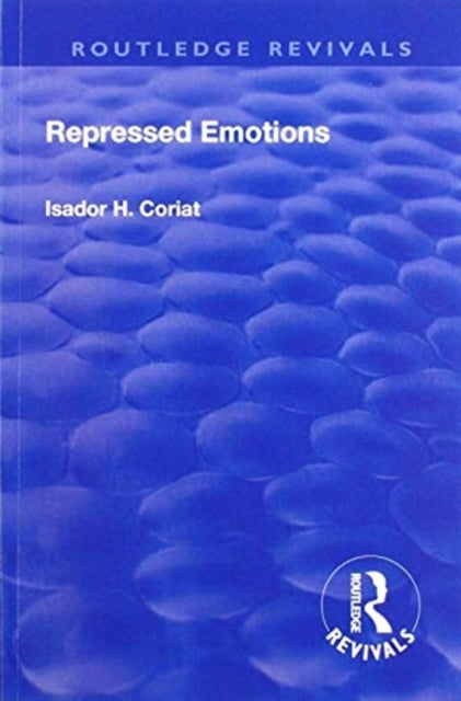 Book cover of: Revival: Repressed Emotions (1920). By: Isador H. Coriat