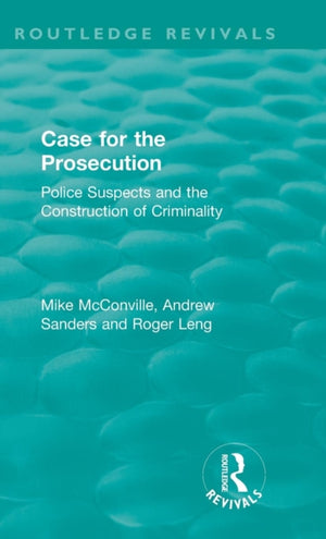 Routledge Revivals: Case for the Prosecution (1991)