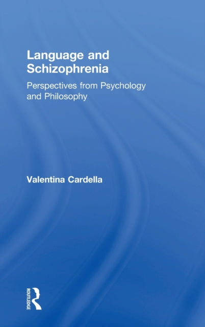 Book cover of: Language and Schizophrenia. By: Valentina Cardella