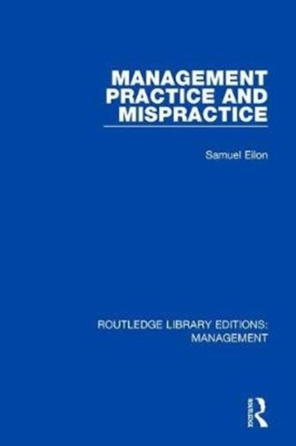 Book cover of: Management Practice and Mispractice. By: Samuel Eilon