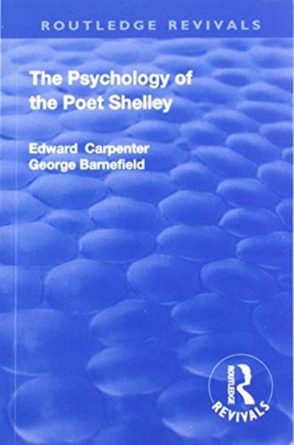 Book cover of: Revival: The Psychology of the Poet Shelley (1925). By: Edward Carpenter