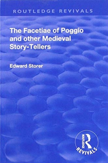 Book cover of: Revival: The Facetiae of Poggio and Other Medieval Story-tellers (1928). By: Poggio Bracciolini