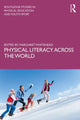 Book cover of: Physical Literacy across the World. By: Margaret Whitehead