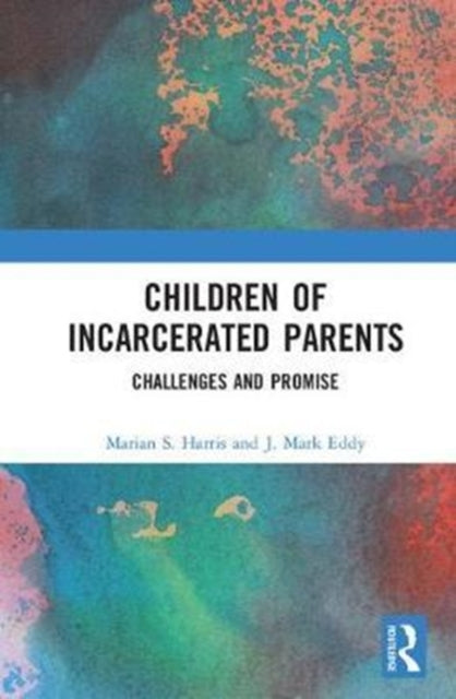 Book cover of: Children of Incarcerated Parents. By: Marian S. Harris