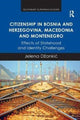 Book cover of: Citizenship in Bosnia and Herzegovina, Macedonia and Montenegro. By: Jelena Dzankic